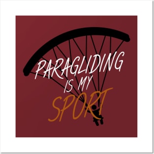 Paragliding is my sport Posters and Art